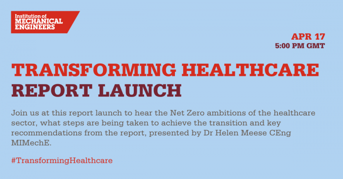 What is the Role of Engineers in Achieving Net Zero Healthcare? Attend IMechE's Report Launch to Find Out